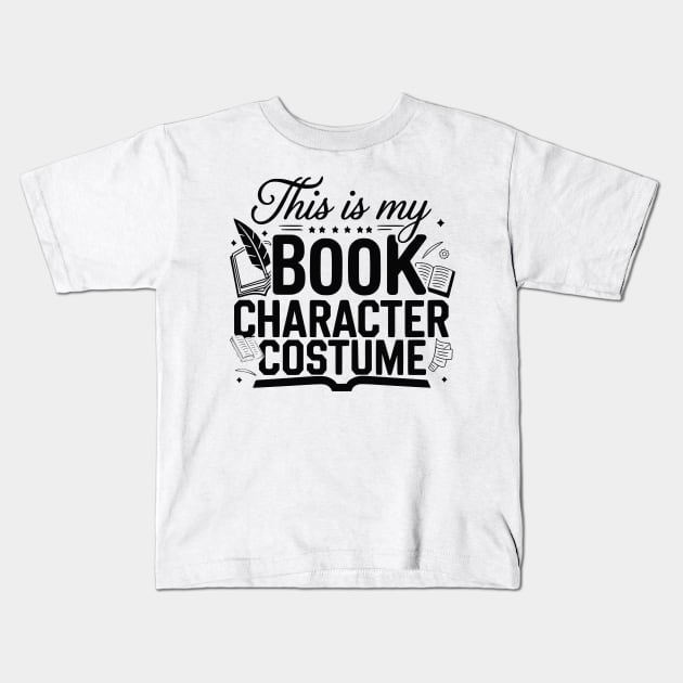 This Is My Book Character Costume Funny Kids T-Shirt by SPIRITY